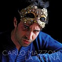 Carlo Mazzoni Silvia Coli - La Regina Original Version