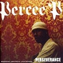 Percee P - The Man to Praise