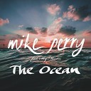 CLUB LIFE 484 - 13 Mike Perry ft Shy Martin The Ocean