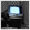 Capit n Cactus - Hay Tiempo