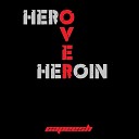 Capeesh - Hero Over Heroin