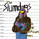 The Slumdogs - Cut the Conversation Short Radio Edit
