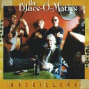 The Blues O Matics - Shake That Blues