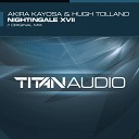 Akira Kayosa Hugh Tolland - Nightingale XVII Original Mix