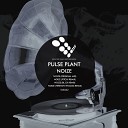 Pulse Plant - Noize Vernon Thomas Remix