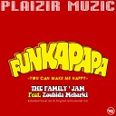 The Family s Jam feat Zoubida Mebarki - Funkapapa Original Mix