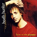 Heath Hunter The Pleasure Company - Love Is All Around