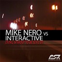 Mike Nero Interactive - Living Without Your Love 09 The Mobb Remix…