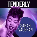 Sarah Vaughan And Her Quartet - Tenderly