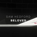 Sam Hedford - Beloved Extended Mix