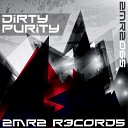 Dirty Purity - My Brain Broke Original Mix