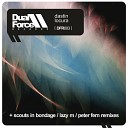 Dastin - Locura Scouts In Bondage Remix