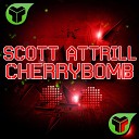 Scott Attrill - Cherry Bomb Original Mix