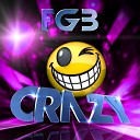 FGB - Crazy Song Original Mix