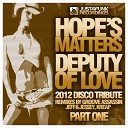 Hope s Matters - Deputy Of Love 2012 Tribute Kreap Disco Assault…