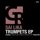 Sai Lika - Trumpets Original Mix