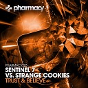 Sentinel 7 vs Strange Cookies - Trust Believe Original Mix
