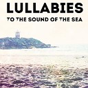 Baby Lullaby Relax World - Relaxing Mood to the sound of the sea