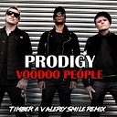 The Prodigy - Voodoo People (Timber & Valeriy Smile Radio Remix)