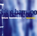 Blue Bamboo - Sunny Adams Gielen Radio Edit