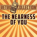 The Retro Collection - The Nearness of You Intro Originally Performed By Gaynor…