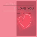 DIP Project - I Love You feat Selecta