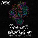 Cheery O feat Mr Writ3 Knvwn - Better Than You