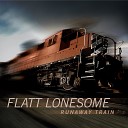 Flatt Lonesome - Mixed Up Mess of a Heart