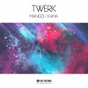 Mango DJKAMA - Twerk