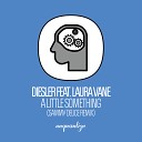 Diesler feat Laura Vane - A Little Something Sammy Deuce Remix