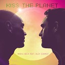 Mario Beck - Kiss the Planet Alex Schmidt Vocal Club Mix