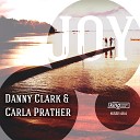Danny Clark Carla Prather - Joy Classic Mix