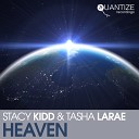 Stacy Kidd Tasha LaRae DJ Spen - Heaven Stacy Kidd DJ Spen Original Mix