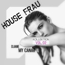 Djane My Canaria - Make up Your Mind Remastered Club Mix