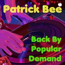 Patrick Bee - Satisfy Original Mix