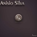 Anisio Silva - Porque Voltei Original Mix