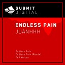 Juanhhh - Endless Pain Remix