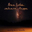 Free Loba - Sahara Steppa Original Mix