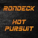 Rondeck - Hot Pursuit Original Mix