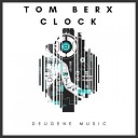 Tom Berx - Clock Original Mix