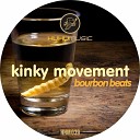 Kinky Movement - Bourbon Beats Sean Murray Remix