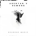 Arenyan V - Demons Original Mix