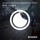 Andres Cuartas Sebastian Lopera - Ava Lunea Radio Edit