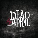 Dead by April - What Can I Say Radio Version