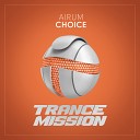 Airum - Choice Original Mix