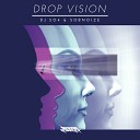 DJ SO4 SOBNOIZE - Drop Vision Radio Edit