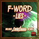 F Word - Lies Original Mix