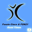 Fonzie Ciaco FON21 feat Alfonso Ciavoli… - Good Times Radio Edit