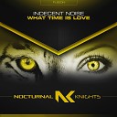 Indecent Noise - What Time Is Love Extended Mix