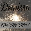 Demirro - On My Mind